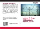 Norka Roselia García Ponson - Factores de riesgo ocupacional en Linieros de una empresa eléctrica