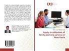 Taleb Hassen Mohamed Vadel - Equity in utilization of family planning services in Mauritania