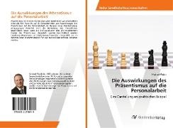 Michael Walch - Die Auswirkungen des Präsentismus auf die Personalarbeit Eine Darstellung am praktischen Beispiel