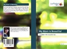 Acia Lee - My Mom is Beautiful