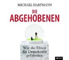 Michael Hartmann, Sebastian Pappenberger - Die Abgehobenen, 1 Audio-CD (Audiolibro)