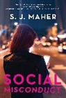 S J Maher, S. J. Maher, Stephen Maher - Social Misconduct