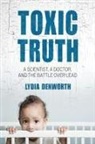 Lydia Denworth - Toxic Truth