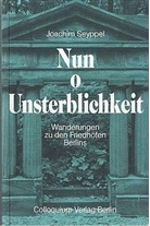 Joachim Seyppel - Nun o Unsterblichkeit