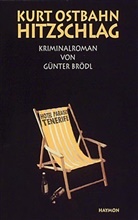 Günter Brödl - Kurt Ostbahn, Hitzschlag