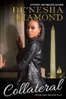 De'nesha Diamond, De''nesha Diamond - Collateral
