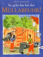 Elke Fox, Laurence Sartin - So geht das bei der Müllabfuhr!