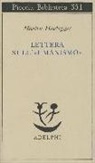 Martin Heidegger, F. Volpi - Lettera sull'«Umanismo»