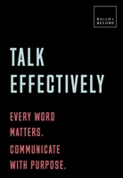 BUILD&BECOME, Elizabeth Stokoe - Talk Effectively: Every Word Matters. Communicate With Purpose.
