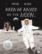 Sam Kalda, David Long, Sam Kalda - When We Walked on the Moon