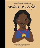 Amelia Flower, Isabel Sanchez Vegara, Maria Isabel Sanchez Vegara, María Isabel Sánchez Vegara, Amelia Flower - Little People Big Dreams Wilma Rudolph
