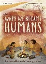 Michael Bright, Hannah Bailey - When We Became Humans