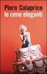 Piero Colaprico - Le cene eleganti