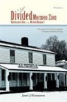 John J Hammond - VOLUME III A DIVIDED MORMON ZION