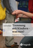 Liselotte Staub - Trennung mit Kindern - was nun?