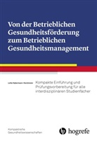 Lotte Habermann-Horstmeier, Lotte Habermann–Horstmeier, Lotte Horstmeier - Von der Betrieblichen Gesundheitsförderung zum Betrieblichen Gesundheitsmanagement