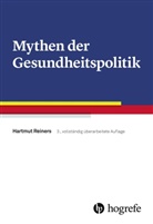 Hartmut Reiners - Mythen der Gesundheitspolitik