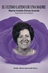 Roldán Alfredo Quintanilla Dimas - EL ULTIMO LATIDO DE UNA MADRE