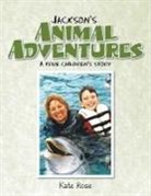 Kate Rose - Jackson's Animal Adventures