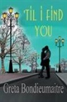 Greta Bondieumaitre - 'Til I Find You