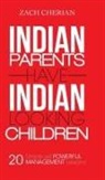 Zach Cherian - Indian Parents Have Indian-Looking Children