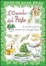 L' oracolo del pesto. Le ricette segrete rubate nei carruggi liguri