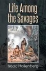 Isaac Hallenberg - Life Among the Savages
