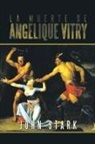 John Stark - La Muerte de Angelique Vitry