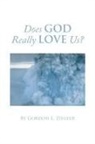 Gordon Ziegler - Does God Really Love Us?