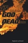 Raghubir Lal Anand - Is God Dead