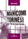 Nico Ivaldi - Manicomi torinesi. Dal '700 alla legge Basaglia