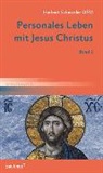 Herbert Schneider - Personales Leben mit Jesus Christus, Band 2