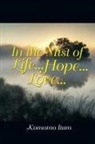 Itam Komomo - In the Mist of Life . . . Hope . . . Love