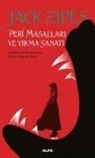 Jack Zipes - Peri Masallari ve Yikma Sanati
