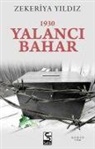 Zekeriya Yildiz - 1930 Yalanci Bahar