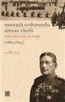 Salih Kis - Osmanli Ordusunda Alman Ekolü Von Der Goltz Pasa 1883-1895