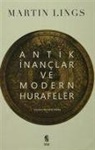 Martin Lings - Antik Inanclar ve Modern Hurafeler