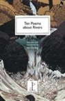 Ian Duhig - Ten Poems about Rivers