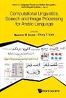Neamat El Gayar, Neamat El Gayar &amp; Ching Y Suen, Ching Y Suen, Neamat El Gayar, Neamat El Gayar, Ching Yee Suen - Computational Linguistics, Speech And Image Processing For Arabic Language