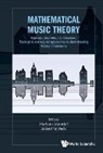 Mariana Montiel &amp; Robert W Peck, Mariana Montiel Et Al, Mariana Montiel, Mariana Montiel, Robert W Peck, Robert W. Peck... - Mathematical Music Theory: Algebraic, Geometric, Combinatorial, Topological And Applied Approaches To Understanding Musical Phenomena