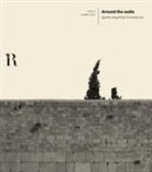 Fabio Fabbrizzi - Around the walls. Quattro progetti per Gerusalemme. Ediz. italiana e inglese