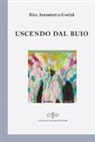 Rita Antonietta Gorini - Uscendo dal buio