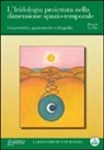 Daniele Lo Rito - L'iridologia proiettata nella dimensione spazio-temporale. Cronorischio, spaziorischio e biografia