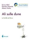 Enrico Altini, Daniela Clemente, Alessio Vovlas - Ali sulle Dune. Le farfalle nel parco