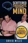 David Mills - Scattered Thoughts from a Scattered Mind