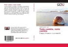 Daniel Martinez F Cué, Daniel Martinez F. Cué - Todo cambia, nada cambia