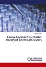 Enos Kiremire - A New Approach to Cluster Theory of Chemical Clusters