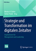 Markus H. Dahm, Marku H Dahm, Markus H Dahm, Thode, Thode, Stefan Thode - Strategie und Transformation im digitalen Zeitalter