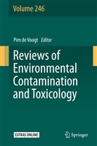 Pi de Voogt, Pim De Voogt - Reviews of Environmental Contamination and Toxicology Volume 246