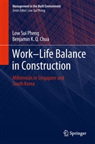 Benjamin K Q Chua, Benjamin K. Q. Chua, Lo Sui Pheng, Low Sui Pheng - Work-Life Balance in Construction